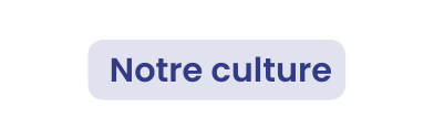 Notre culture