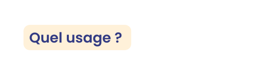 Quel usage