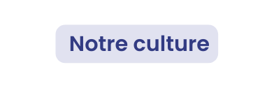 Notre culture