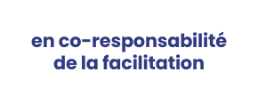 en co responsabilité de la facilitation