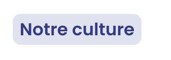 Notre culture