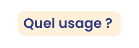 Quel usage