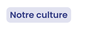 Notre culture
